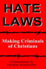 Hate Laws: Making Criminals of Christians