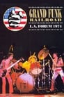 Grand Funk Railroad: Live At L.A. Forum 1974