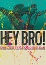 Hey, Bro!