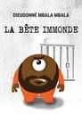 Dieudonné - La Bête immonde