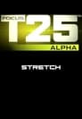 Focus T25: Alpha - Stretch