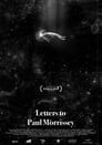 Letters to Paul Morrissey