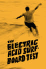 The Electric Acid Surfboard Test