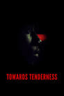 Towards Tenderness