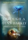 Through a Lens Darkly: Grief, Loss and C.S. Lewis