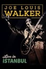 Joe Louis Walker: Live In Istanbul