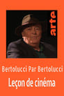 Bertolucci par Bertolucci – Lecon de cinéma