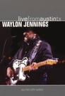 Waylon Jennings: Live from Austin, TX