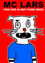 MC Lars: This DVD Is Not Punk Rock