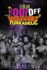 Tear the Roof Off: The Untold Story of Parliament Funkadelic