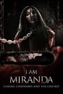 I Am Miranda: Chains, Chainsaws and the Cricket