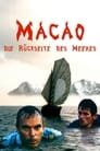 Macao - Die Rückseite des Meeres