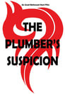 The Plumber's Suspicion