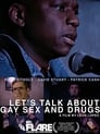 Let's Talk About Gay Sex and Drugs