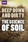 Deep, Down & Dirty: the Science of Soil