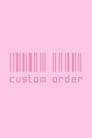 Custom Order