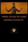 Three Styles of Hung School’s Kung Fu