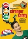 The Safe Side - Stranger Safety: Hot Tips to Keep Cool Kids Safe With People They Don't Know And Kinda Know