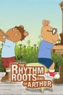 The Rhythm and Roots of Arthur