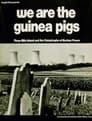 We Are the Guinea Pigs