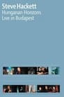 Steve Hackett: Hungarian Horizons - Live in Budapest