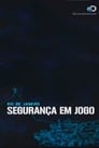 Rio de Janeiro: Segurança em Jogo