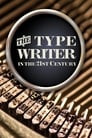 The Typewriter (In the 21st Century)