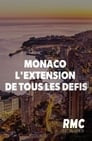 Monaco, l'extension de tous les défis