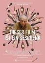 Dieser Film ist ein Geschenk