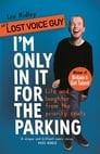 Lost Voice Guy: I'm Only In It for the Parking