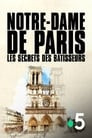 Notre-Dame de Paris, les secrets des bâtisseurs