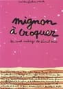 Mignon à croquer