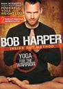 Bob Harper: Inside Out Method - Yoga for the Warrior Workout 1