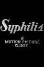 Syphilis: A Motion Picture Clinic