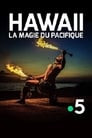 Hawaii, la magie du Pacifique