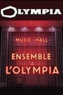 Ensemble à l'Olympia