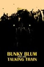 Bunky Blum and the Talking Train