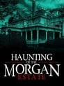 The Haunting of the Morgan Estate