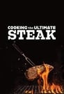 Cooking the Ultimate Steak