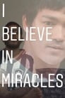 I Believe In Miracles