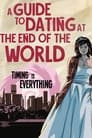 A guide to dating at the end of the world