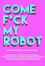 Come F*ck My Robot