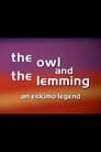 The Owl and the Lemming: An Eskimo Legend