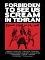 Forbidden to See Us Scream in Tehran