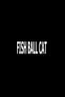 Fish Ball Cat