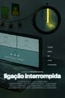 Ligação Interrompida