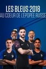 Les Bleus 2018: The Russian Epic