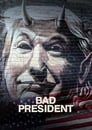 Bad President