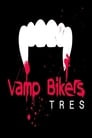 Vamp Bikers Tres