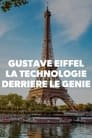 Gustave Eiffel, la technologie derrière le génie